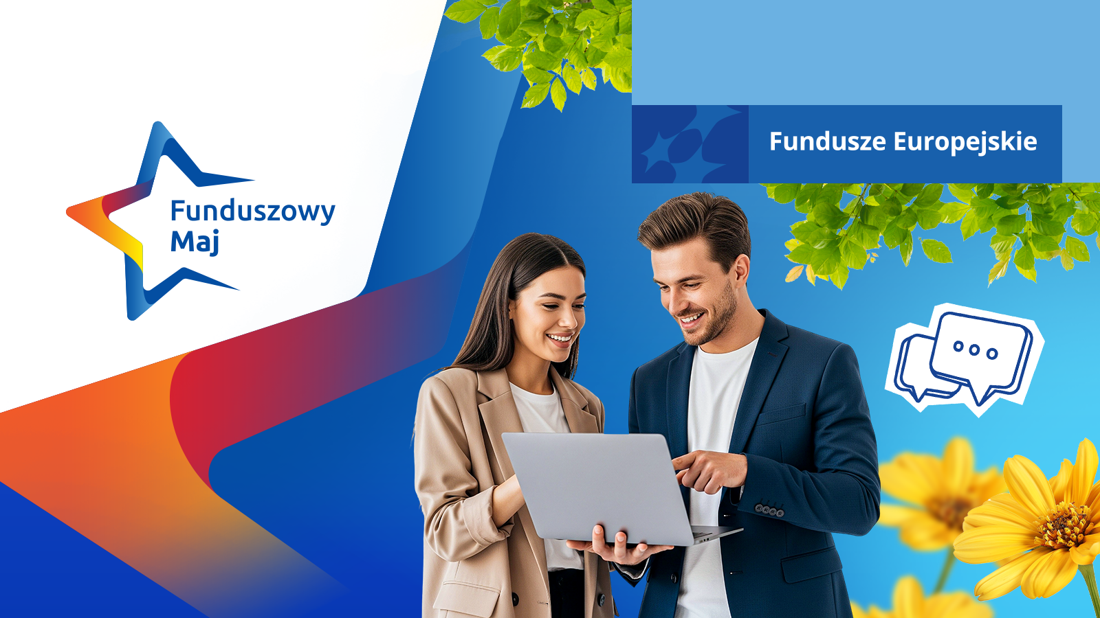 Grafika promocyjna akcji „Funduszowy Maj”. Na błękitnym tle uśmiechnięta kobieta i mężczyzna wspólnie patrzą na ekran laptopa. Obok nich widoczne są żółte kwiaty, zielone liście oraz ikona dymków czatu. W lewym górnym rogu znajduje się logotyp z kolorową gwiazdą i napisem „Funduszowy Maj”, a po prawej logotyp „Fundusze Europejskie