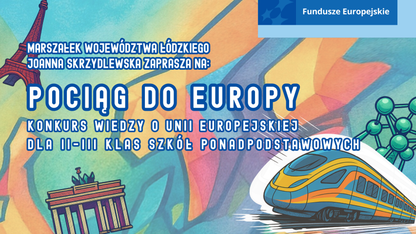 Baner promujący konkurs 1 z 24. Na plakacie pędzący pociąg na kolorym tle oraz budowle z europejskich miast, np. "Atomium", wieża Eiffla...