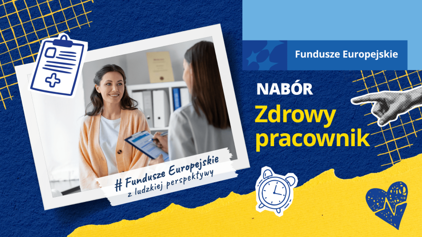 Grafika promuje nabór "Zdrowy pracownik" z Funduszy Europejskich. Przedstawia dwie osoby podczas konsultacji medycznej, gdzie jedna trzyma tablet, a druga jest odwrócona plecami. W tle widoczna jest kolorowa grafika z ikonami zdrowia i hasłem Fundusze Europejskie z ludzkiej perspektywy