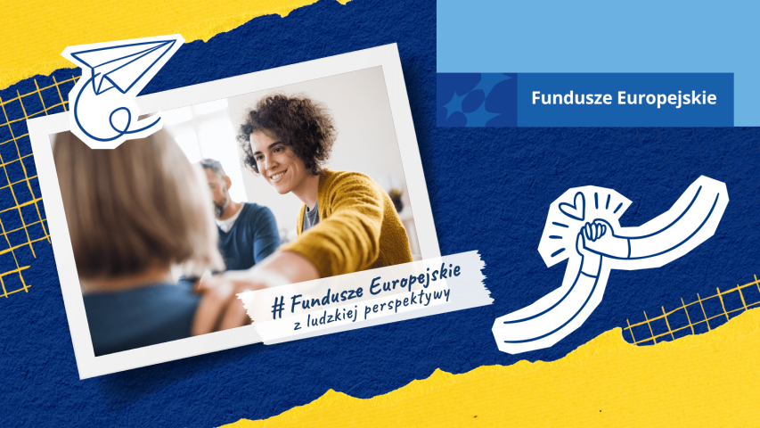 Zdjęcie przedstawia uśmiechniętą kobietę w żółtym swetrze, która podaje rękę drugiej osobie; grafika promuje Fundusze Europejskie z ludzkiej perspektywy.