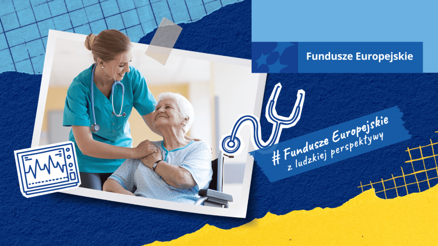 Grafika promocyjna Funduszy Europejskich: pielęgniarka w zielonym stroju troskliwie wspiera uśmiechniętą seniorkę na wózku; obok ikony medyczne.